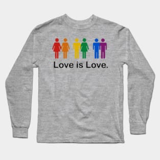 Love is Love. LGBTQ PRIDE Long Sleeve T-Shirt